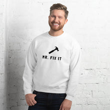Load image into Gallery viewer, Mr. Fix It Sweatshirt