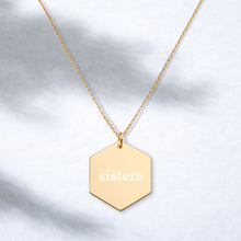 Load image into Gallery viewer, Sisters Engraved Silver Hexagon Necklace