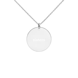 Sisters Engraved Silver Disc Necklace