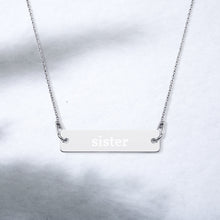 Load image into Gallery viewer, Sister Engraved Silver Bar Chain Necklace